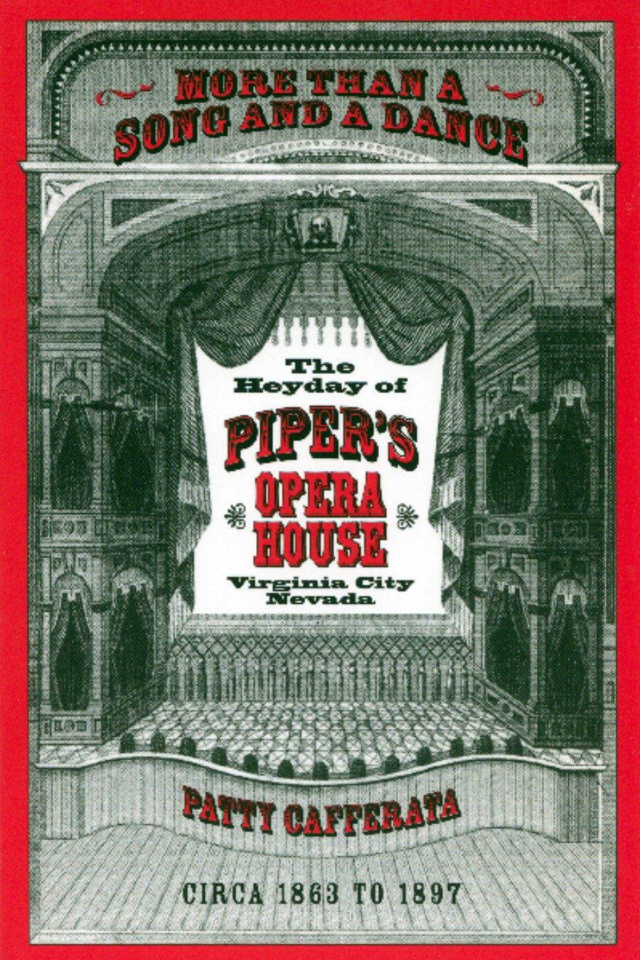 Main Image Supporting the Content of More than a Song and a Dance: The Heyday of Piper's Opera House, Virginia City, Nevada